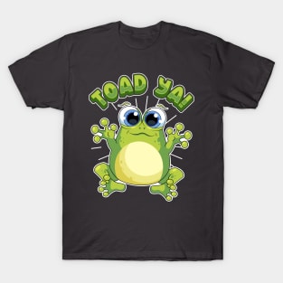 Funny Frog Toad Ya Humor Sayings Quotes T-Shirt